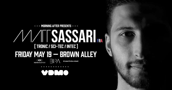 Morning After Presents Matt Sassari @Brown Alley: 19th May
