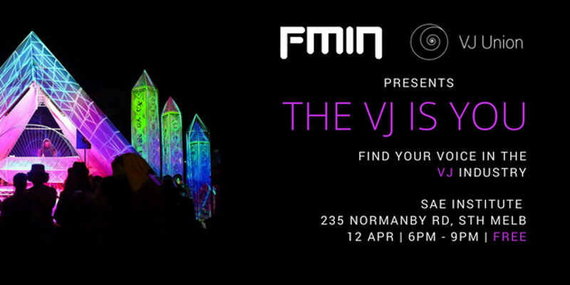 FMIN 07 - THE VJ IS YOU
